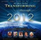 Transforming through 2012 - Leading Perspectives on the New Global Paradigm
